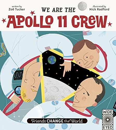 Friends Change the World: We Are The Apollo 11 Crew