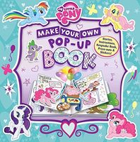My Little Pony: Make Your Own Pop-up Book