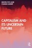 Capitalism and Its Uncertain Future
