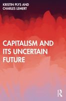 Capitalism and Its Uncertain Future