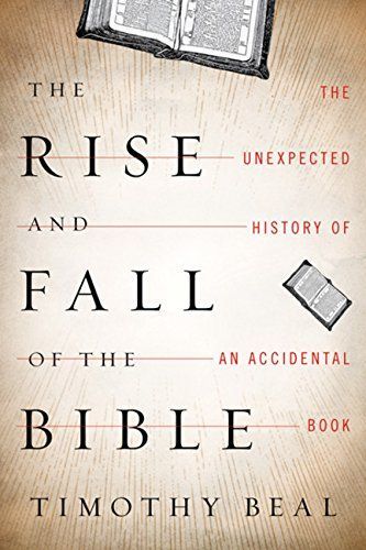 The Rise and Fall of the Bible