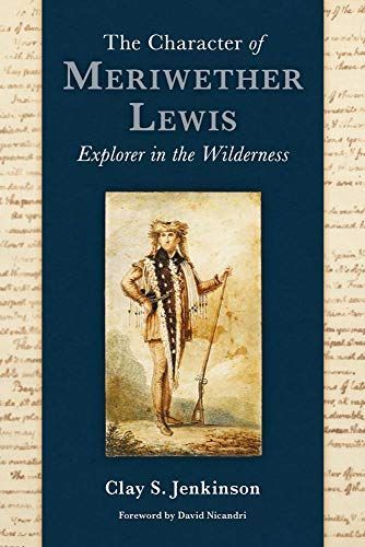 The Character of Meriwether Lewis