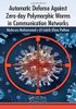 Automatic Defense Against Zero-day Polymorphic Worms in Communication Networks