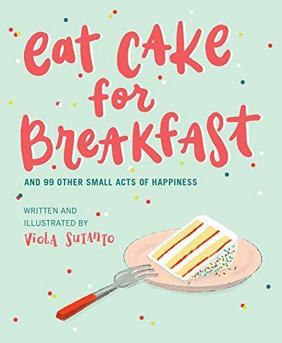 Eat Cake for Breakfast