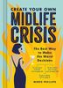 Create Your Own Midlife Crisis Hc