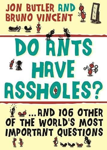 Do Ants Have Assholes?