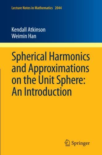 Spherical Harmonics and Approximations on the Unit Sphere: An Introduction