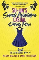 Su-Lin's Super Awesome Casual Dating Plan