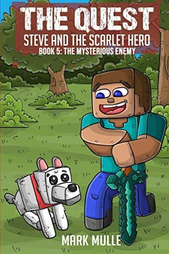 The Quest: Steve and the Scarlet Hero (Book 5)