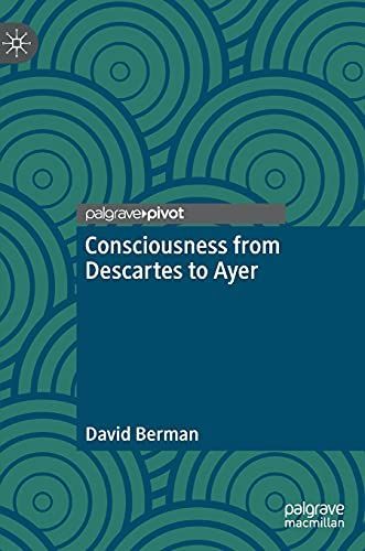 Consciousness from Descartes to Ayer