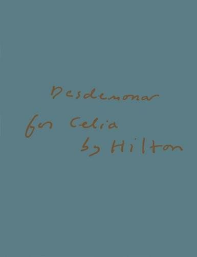 Desdemona for Celia by Hilton