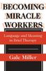 Becoming Miracle Workers