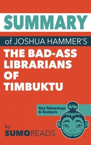 Summary of Joshua Hammer's the Bad-ass Librarians of Timbuktu