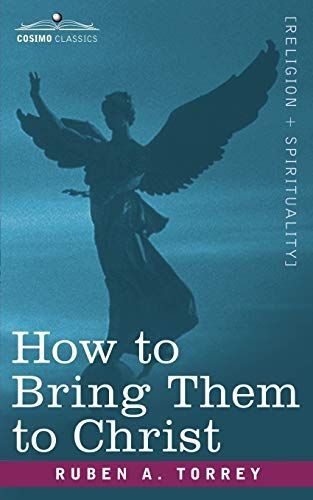 How to Bring Them to Christ