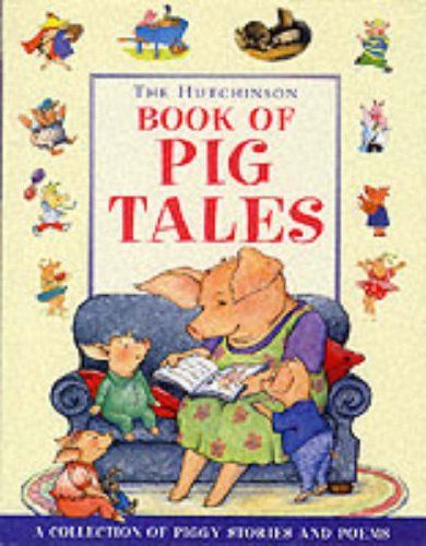 The Hutchinson Book of Pig Tales