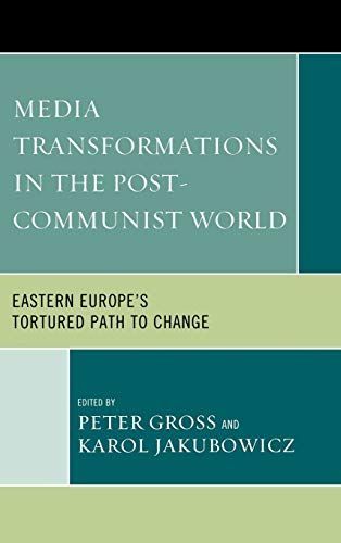 Media Transformations in the Post-communist World