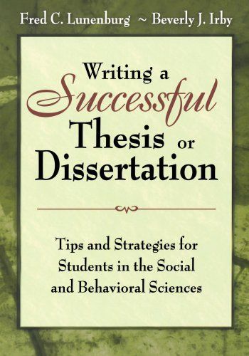Writing a Successful Thesis Or Dissertation