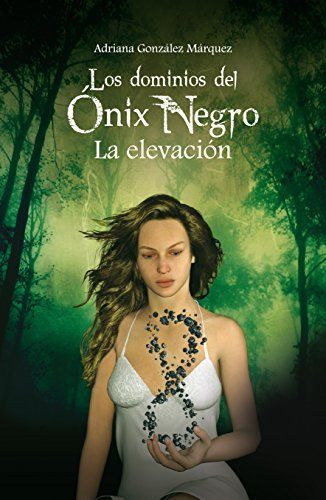 Los Dominios Del Onix Negro. la Elevacion