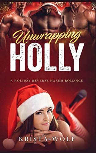Unwrapping Holly - a Holiday Reverse Harem Romance
