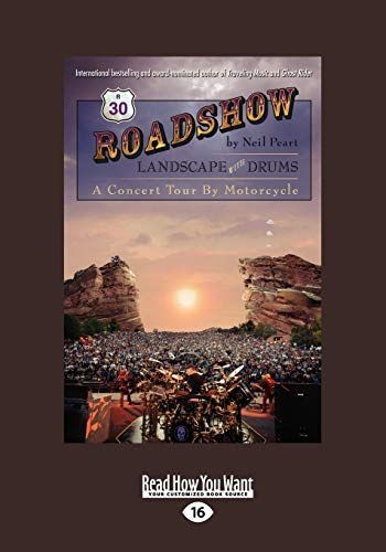 Roadshow: Landscape with Drums: A Concert Tour by Motorcycle (Large Print 16pt)