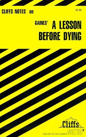 Cliffsnotes on Gaines' Lesson Before Dying