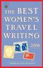 The Best Women's Travel Writing 2006