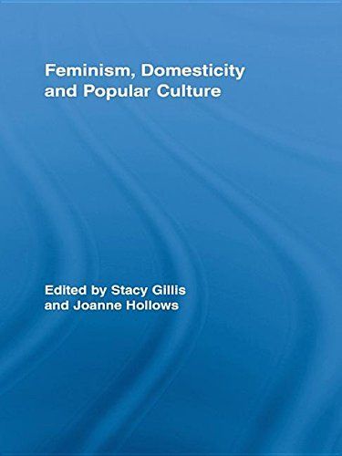 Feminism, Domesticity and Popular Culture