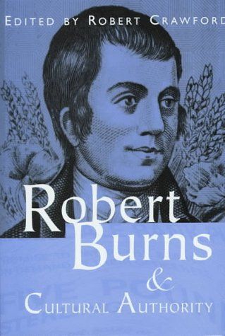 Robert Burns and Cultural Authority