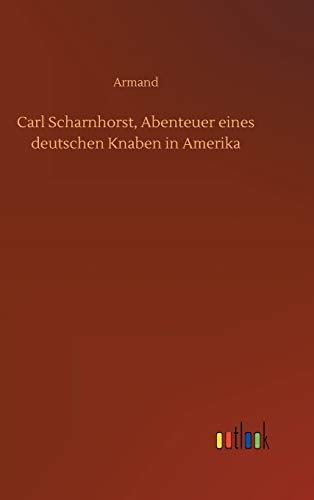 Carl Scharnhorst, Abenteuer eines deutschen Knaben in Amerika