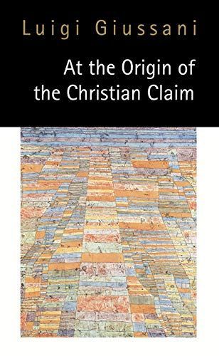 At the Origin of the Christian Claim