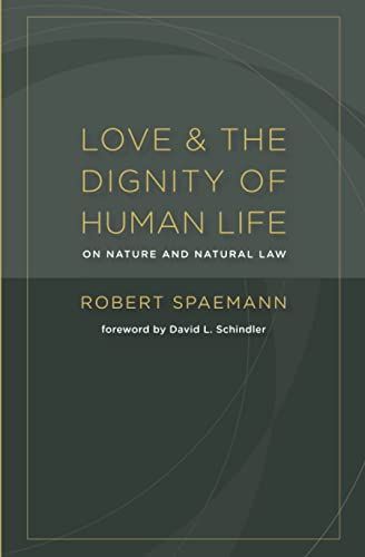 Love and the Dignity of Human Life