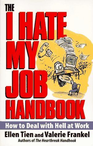 The I Hate My Job Handbook
