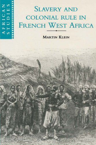 Slavery and Colonial Rule in French West Africa