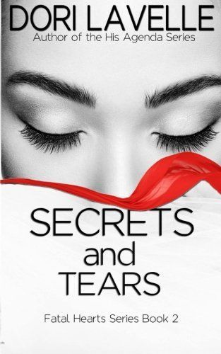 Secrets and Tears (Fatal Hearts Series Book 2)