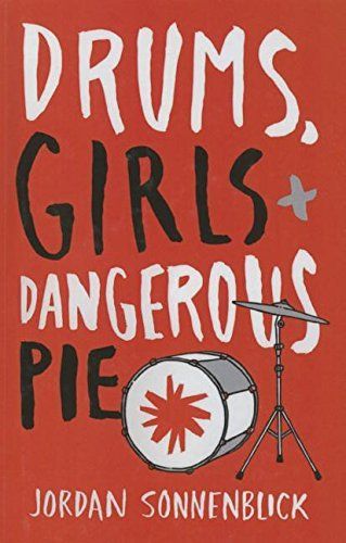 Drums, Girls, and Dangerous Pie