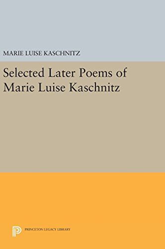 Selected Later Poems of Marie Luise Kaschnitz: