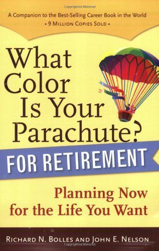 What Color is Your Parachute? for Retirement