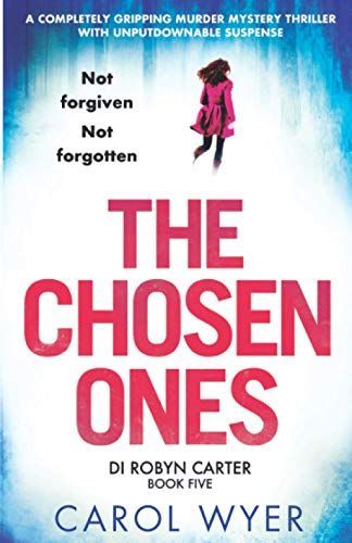 The Chosen Ones: A Completely Gripping Murder Mystery Thriller with Unputdownable Suspense