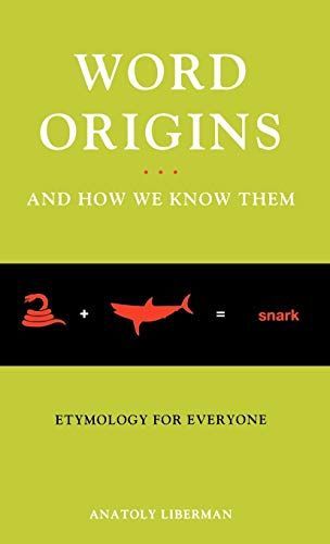 Word Origins ... and How We Know Them