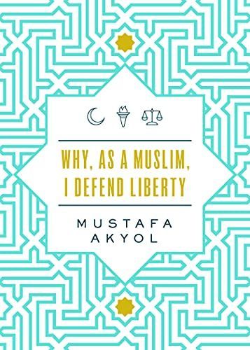 Why, as a Muslim, I Defend Liberty