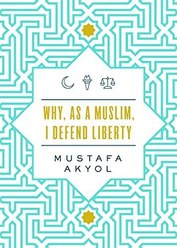 Why, as a Muslim, I Defend Liberty