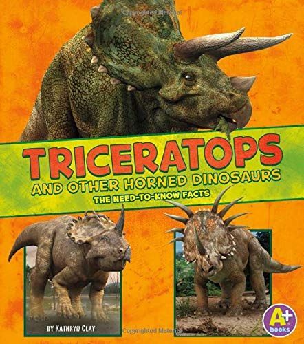 Triceratops and Other Horned Dinosaurs