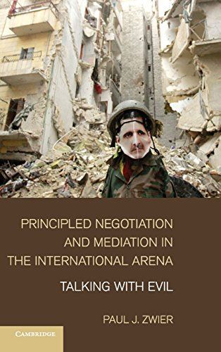 Principled Negotiation and Mediation in the International Arena