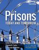 Prisons Today and Tomorrow