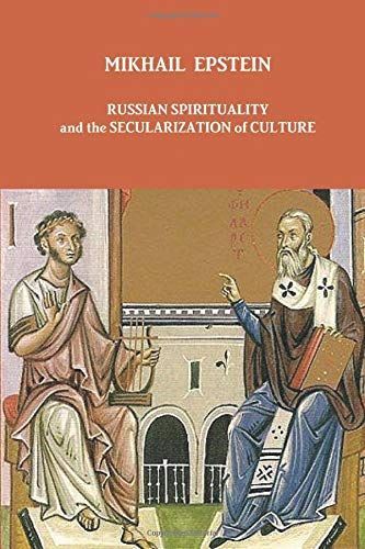Russian Spirituality and the Secularization of Culture