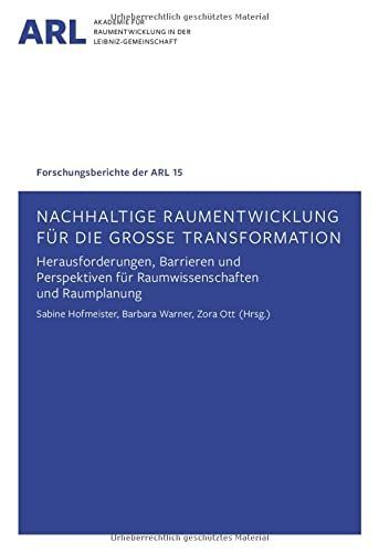 Nachhaltige Raumentwicklung für die große Transformation