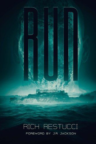 Run: A Post Apocalyptic Thriller