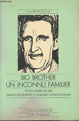 Big Brother, un inconnu familier