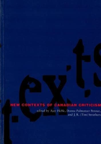 New Contexts of Canadian Criticism