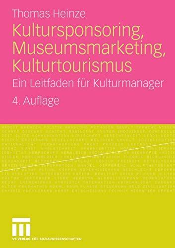 Kultursponsoring, Museumsmarketing, Kulturtourismus